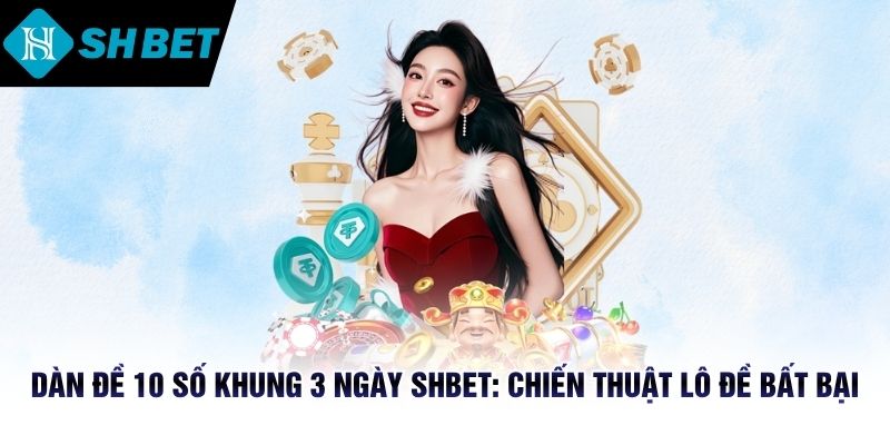 dàn đề 10 số khung 3 ngày